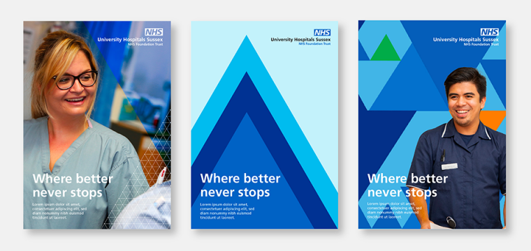 Mockup showing three styles of booklets/brochures using the new University Hospitals Sussex visual identity. The title 'Where better never stops" is backed by striking visuals based on triangular forms in shades of NHS blue, with accents of orange and green. Created for the NHS by IE Brand.