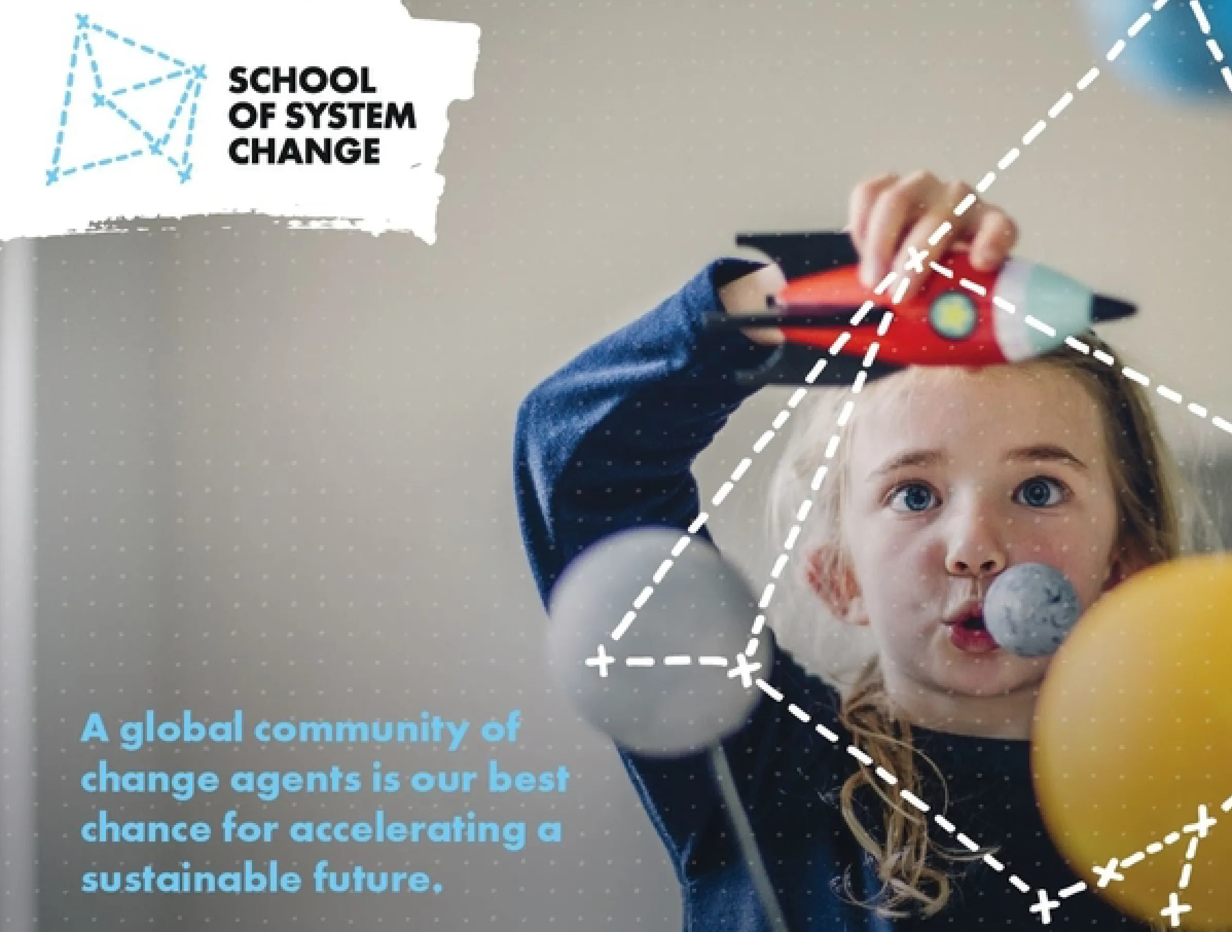 School of System Change branding on prospectus cover featuring a child playing with a model of the planets
